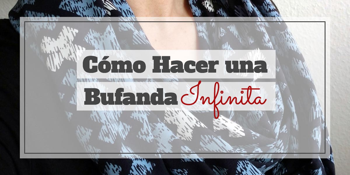 Cómo Hacer una Bufanda Infinita